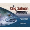 A King Salmon Journey (Paperback) - Debbie S Miller Photo