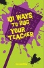 101 Ways to Bug Your Teacher (Paperback) - Lee Wardlaw Photo