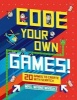 Code Your Own Games! - 20 Games to Create with Scratch (Spiral bound) - Max Wainewright Photo