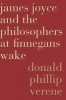 James Joyce and the Philosophers at Finnegans Wake (Paperback) - Donald Phillip Verene Photo