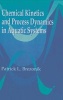 Chemical Kinetics and Process Dynamics in Aquatic Systems (Hardcover, Reissue) - Patrick L Brezonik Photo