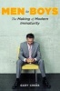 Men to Boys - The Making of Modern Immaturity (Paperback) - Gary Cross Photo