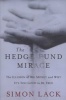 The Hedge Fund Mirage - The Illusion of Big Money and Why It's Too Good to Be True (Hardcover, New) - Simon A Lack Photo