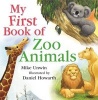 My First Book of Zoo Animals (Hardcover) - Mike Unwin Photo