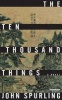 The Ten Thousand Things (Hardcover) - John Spurling Photo