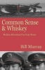 Common Sense and Whiskey (Paperback) - Bill Murray Photo