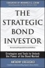 The Strategic Bond Investor - Strategies and Tools to Unlock the Power of the Bond Market (Hardcover, 2nd Revised edition) - Anthony Crescenzi Photo