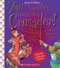 You Wouldn't Want to Be a Crusader! (Revised Edition) (Hardcover) - Fiona Macdonald Photo