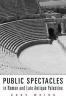 Public Spectacles in Roman and Late Antique Palestine (Hardcover) - Zeev Weiss Photo