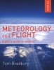 Meteorology and Flight - A Pilot's Guide to Weather (Paperback, 3 Rev Ed) - Tom Bradbury Photo