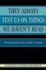 They Always Test Us on Things We Havent Read - Teen Laments and Lessons Learned (Paperback, Uitg) - Kathleen Waldron Gershman Photo