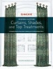 Singer Sewing Custom Curtains, Shades, and Top Treatments - A Complete Step-by-Step Guide to Making and Installing Window Decor (Paperback) - Susan Woodcock Photo