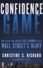 Confidence Game - How Hedge Fund Manager Bill Ackman Called Wall Street's Bluff (Paperback) - Christine S Richard Photo