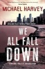 We All Fall Down (Paperback) - Michael Harvey Photo