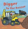 Digger to the Rescue (Paperback) - Mandy Archer Photo