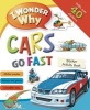 I Wonder Why Cars Go Fast Sticker Activity Book (Paperback) - Belinda Weber Photo