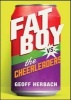 Fat Boy vs. the Cheerleaders (Hardcover) - Geoff Herbach Photo