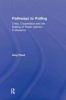 Pathways to Polling - Crisis, Cooperation and the Making of Public Opinion Professions (Hardcover) - Amy Fried Photo