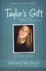 Taylor's Gift - A Courageous Story of Giving Life and Renewing Hope (Paperback) - Todd Storch Photo