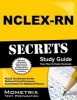 NCLEX-RN Secrets - NCLEX Test Review for the National Council Licensure Examination for Registered Nurses (Paperback) - NCLEX Exam Secrets Test Prep Team Photo