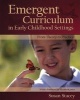 Emergent Curriculum in Early Childhood Settings - From Theory to Practice (Paperback) - Susan Stacey Photo