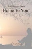 "I Will Always Come Home to You" (Paperback) - Mrs Eva N Gray Photo