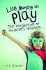  on Play - The Foundation of Children's Learning (Paperback) - Lisa Murphy Photo