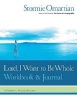 Lord, I Want to be Whole - A Personal Prayer Journey (Paperback) - Stormie Omartian Photo