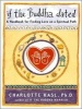 If the Buddha Dated - A Handbook for Finding Love on a Spiritual Path (Standard format, CD, Unabridged) - Charlotte Kasl Photo