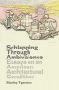 Schlepping Through Ambivalence - Essays on an American Architectural Condition (Hardcover) - Stanley Tigerman Photo