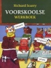 Voorskoolse Werkboek (Afrikaans, Paperback) - Richard Scarry Photo