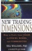 New Trading Dimensions - How to Profit from Chaos in Stocks, Bonds and Commodities (Hardcover, New) - Bill M Williams Photo