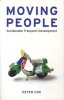 Moving People  - Sustainable Transport Development  (Paperback) - Peter Cox Photo