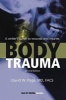 Body Trauma - A Writer's Guide to Wounds and Injuries (Paperback, 2nd) - David W Page Photo