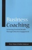 Business Coaching - Achieving Practical Results Through Effective Engagement (Paperback) - Peter J A Shaw Photo