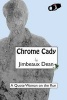 Chrome Cady - A Quote Woman on the Run (Paperback) - Jimbeaux Dean Photo