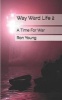 Way Ward Life 2 a Time for War - A Time for War (Paperback) - MR Ron Damond Young Mscj Photo