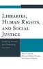 Libraries, Human Rights, and Social Justice - Enabling Access and Promoting Inclusion (Hardcover) - Paul T Jaeger Photo