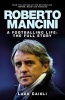 Roberto Mancini - A Footballing Life: the Full Story (Paperback) - Luca Caioli Photo