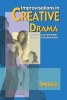 Improvisations in Creative Drama - Programme of Workshop and Dramatic Sketches for Students (Paperback, 1st ed) - Betty Keller Photo