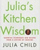 Julia's Kitchen Wisdom - Essential Techniques And Recipes From A Lifetime Of Cooking (Hardcover, 1st ed) - Julia Child Photo