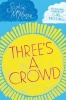 Three's a Crowd (Paperback, Re-issue) - Sophie McKenzie Photo