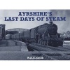 Ayrshire's Last Days of Steam (Paperback) - WAC Smith Photo