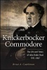 Knickerbocker Commodore - The Life and Times of John Drake Sloat, 1781-1867 (Hardcover) - Bruce A Castleman Photo