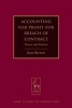 Accounting for Profit for Breach of Contract - Theory and Practice (Hardcover, New) - Katy Barnett Photo