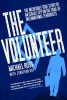 The Volunteer (Paperback) - Michael Ross Photo