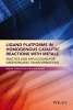 Ligand Platforms in Homogenous Catalytic Reactions with Metals - Practice and Applications for Green Organic Transformations (Hardcover) - Ryohei Yamaguchi Photo