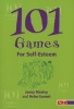 101 Games for Self-Esteem (Paperback) - Jenny Mosley Photo