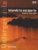 Unforgettable Islands to Escape to Before You Die (Paperback) - Steve Davey Photo