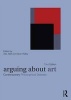 Arguing About Art - Contemporary Philosophical Debates (Paperback, 3rd Revised edition) - Alex Neill Photo